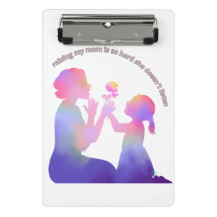 raising my mom is so hard she doesn't listen mini clipboard