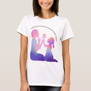 raising my mom is so hard she doesn't listen  T-Shirt