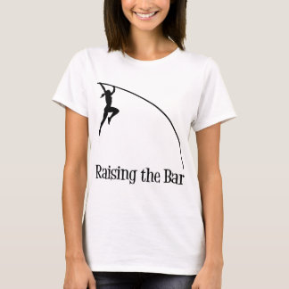 RAISING THE BAR - POLE VAULT T-Shirt