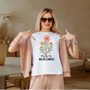 Raising wild flowers T-Shirt
