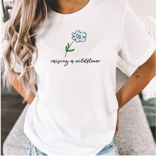 Raising Wildflowers Mom Floral Mother of One T-Shirt