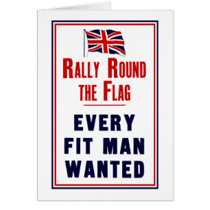 Rally Round The Flag ~ Every Fit Man Wanted