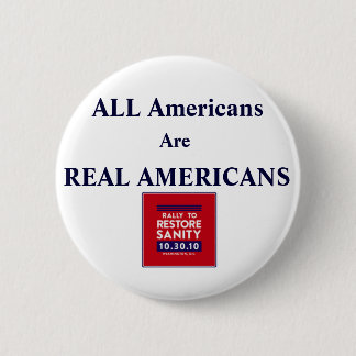 Rally Square, ALL Americans Are REAL AMERICANS 2 Inch Round Button