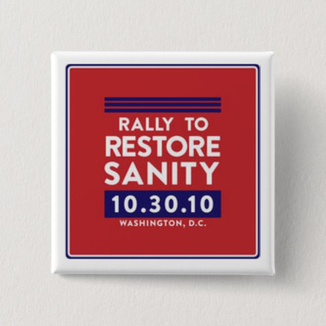 Rally to Restore Sanity Button! 2 Inch Square Button (Front)