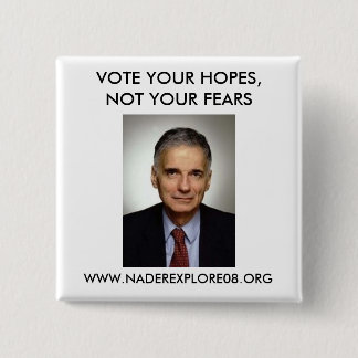RALPH NADER 08 2 INCH SQUARE BUTTON