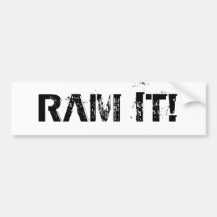 "RAM IT!" bumper sticker