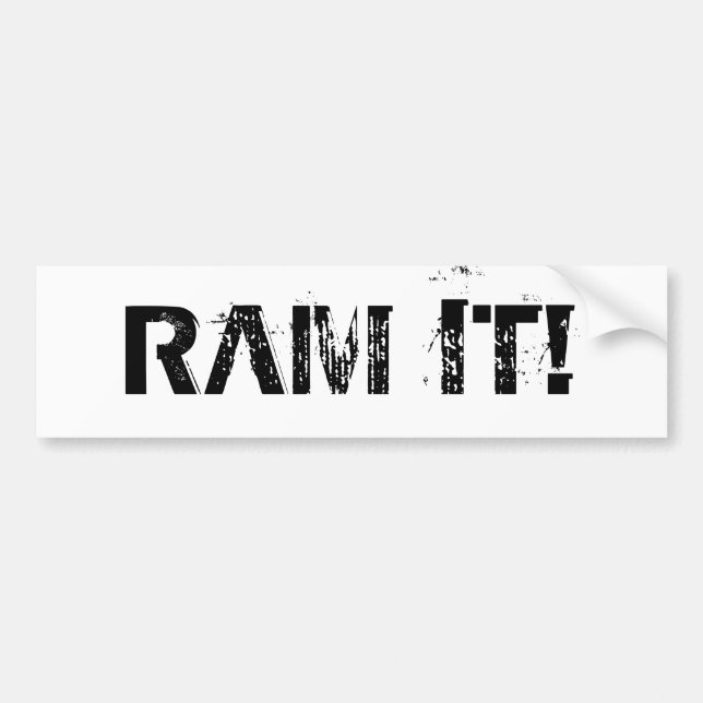 "RAM IT!" bumper sticker (Front)