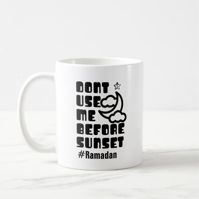 Ramadan - Dont use me before sunset Coffee Mug (Left)