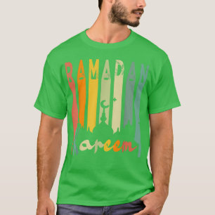 Ramadan Kareem Happy Ramadan Muslims Holy Month Fa T-Shirt