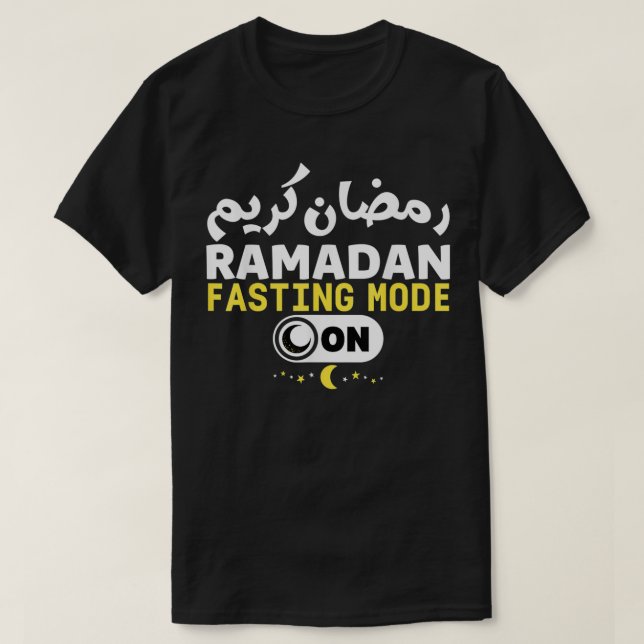 Ramadan Karim Quote Fasting Mode On Cool Ramadan K T-Shirt (Design Front)