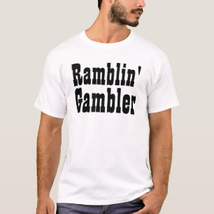 Ramblin' Gambler T-Shirt