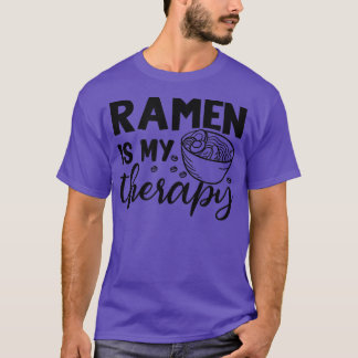 Ramen as Therapy Japanese Noodles Food Culture T-Shirt