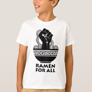 Ramen For All T-Shirt