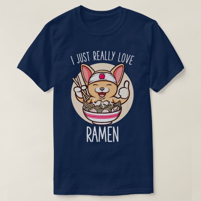 Ramen I Just Really Love Ramen Kawaii Corgi Japane T-Shirt (Design Front)