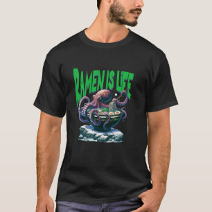 Ramen is Life Octopus Noodle Tentacle Funny Japane T-Shirt