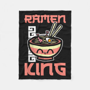 Ramen King Ramen Noodles Lover Funny Quote For Men Fleece Blanket