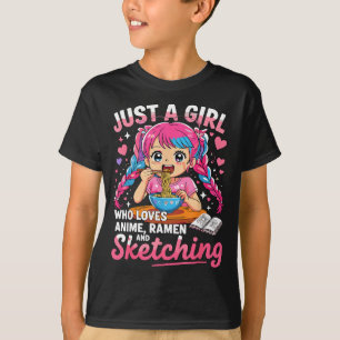 Ramen Lover Just A Girl Who Loves Anime And Sketch T-Shirt