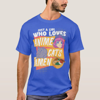 Ramen Loverjust A Girl Who Loves Anime Cats And Ra T-Shirt