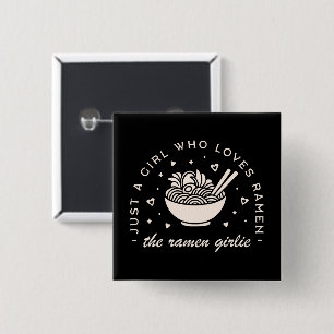 Ramen lovers girl Japanese food funny quotes black 2 Inch Square Button