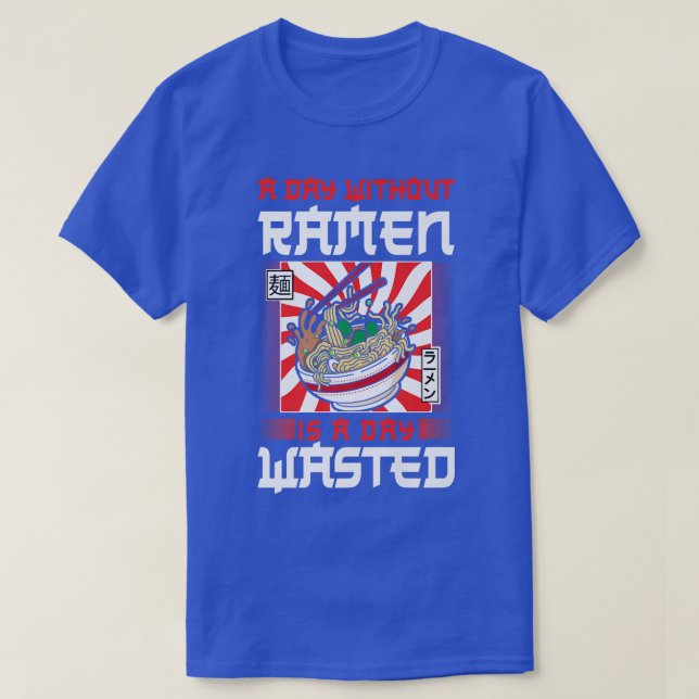 Ramen Noodle Bowl Love Japanese Kawaii A Day Witho T-Shirt (Design Front)