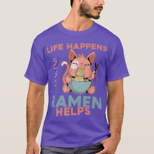 Ramen Noodle Bowl Love Japanese Kawaii Cat Life Ha T-Shirt