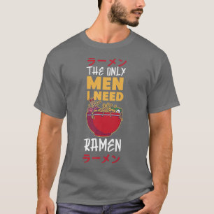 Ramen Noodle Bowl Love Japanese Kawaii The Only Me T-Shirt
