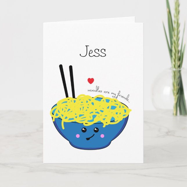 Ramen Noodles are my Friends Funny Food Quote Card (Front)
