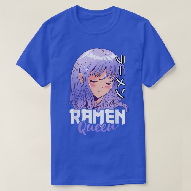 Ramen Queen with a Anime Girl  T-Shirt (Design Front)