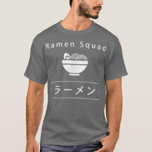 Ramen Squad Ironic Japanese Noodle Food T-Shirt