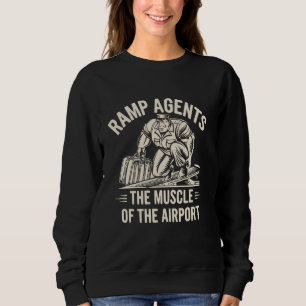 Ramp Agent Airport Staff Aviation Careers Airport Sweatshirt