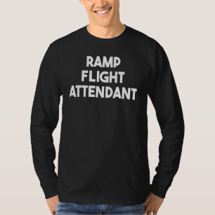 Ramp Flight Attendant T-Shirt