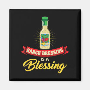 Ranch Dressing Is A Blessing Funny Favourite Food  Magnet