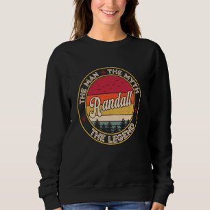 Randall The Man The Myth The Legend Personalized N Sweatshirt