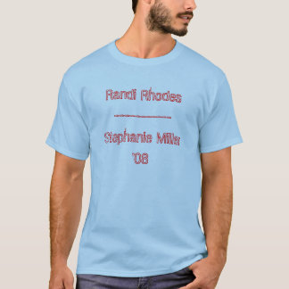 Randi Rhodes-----------Stephanie Miller'08 T-Shirt