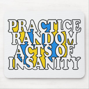 Random Acts of Insanity custom mousepad