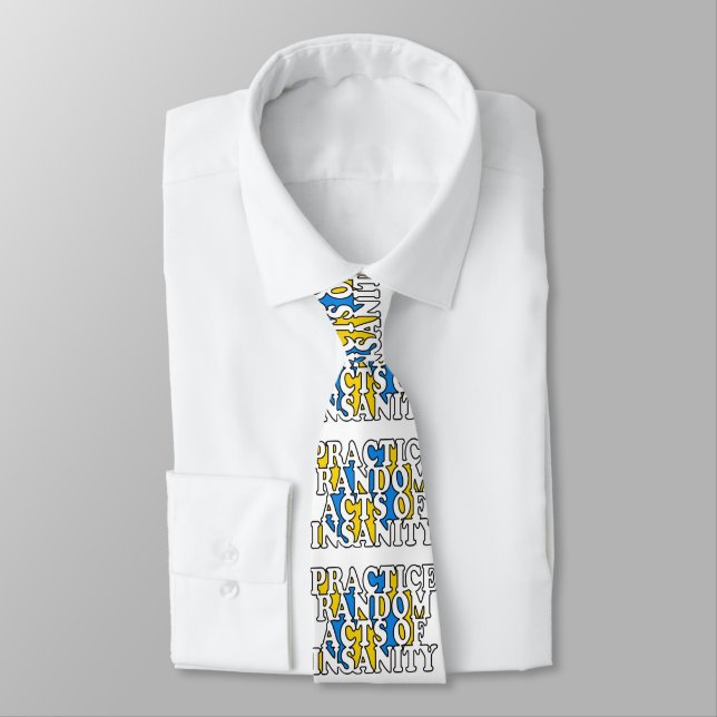 Random Acts of Insanity custom tie (Tied)