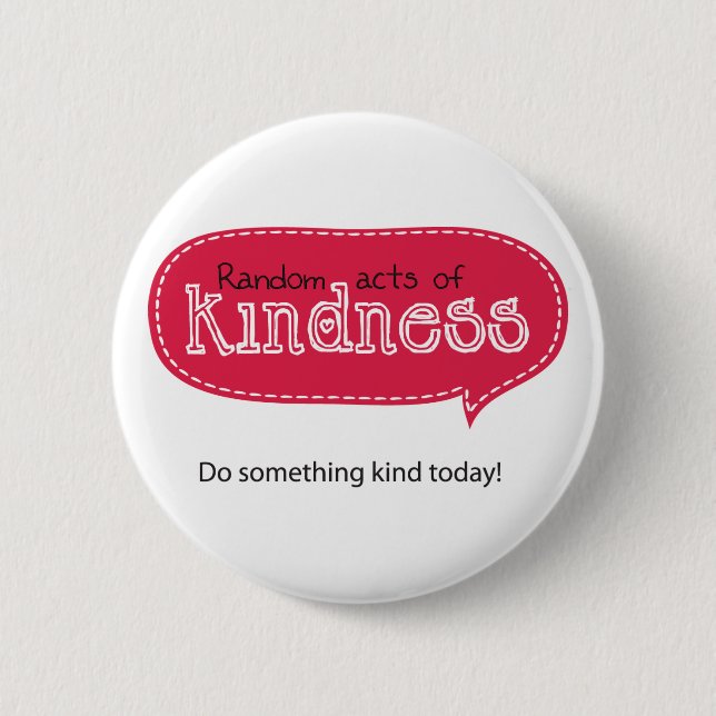 Random Acts of Kindness 2 Inch Round Button (Front)