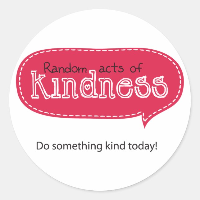 Random Acts of Kindness Classic Round Sticker (Front)
