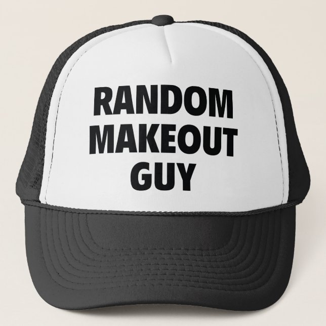 Random Makeout Guy Trucker Hat (Front)