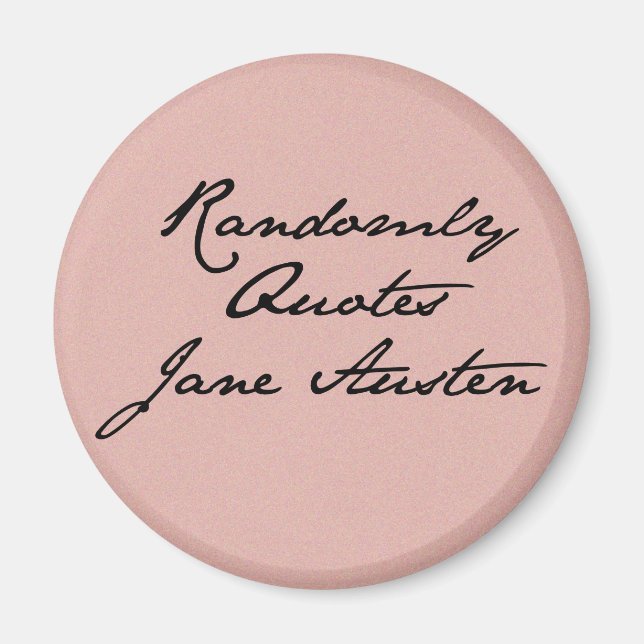 Randomly Quotes Jane Austen Magnet (Front)