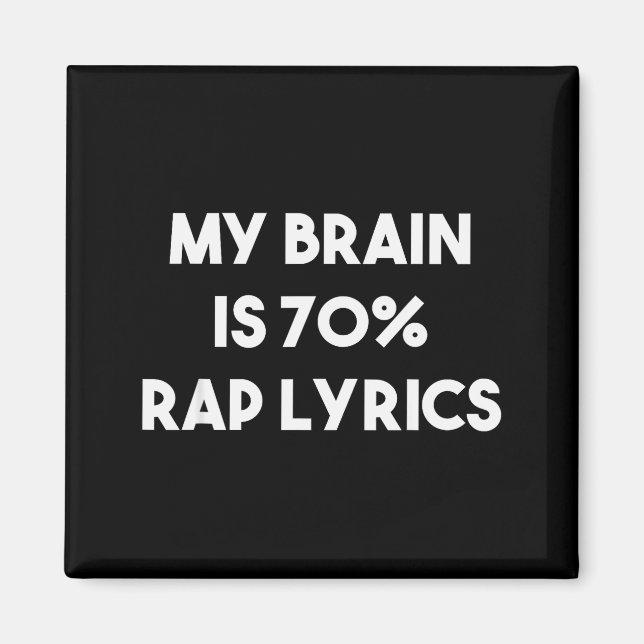 Rap Music Gift Funny Rapper Joke Brain Is 70% Rap  Magnet (Front)