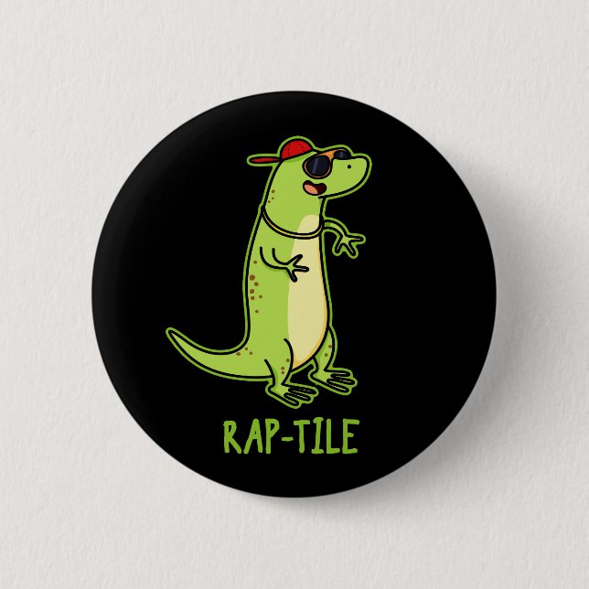 Rap-tile Funny Reptile Lizard Pun Dark BG 2 Inch Round Button (Front)