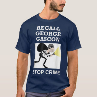 Rappeler George Gascon Stop Crime T-shirt