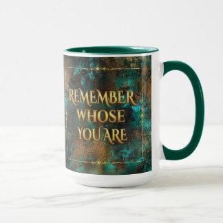 Rappelez-vous de qui vous êtes-15 oz Mug