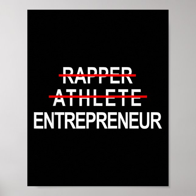 Rapper Athlete Entrepreneur New Age Ceo Hustler  Poster (Front)