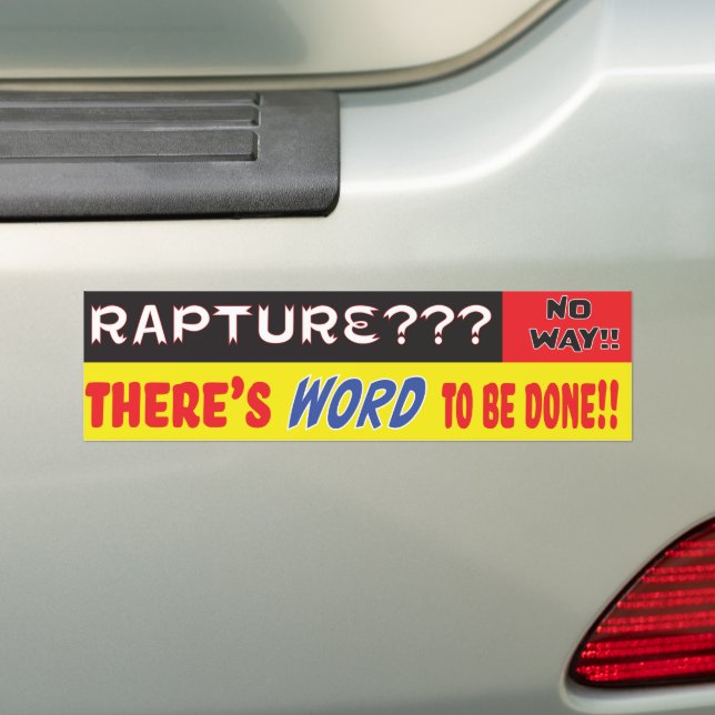 Rapture? No Way! Bumper Sticker (On Car)