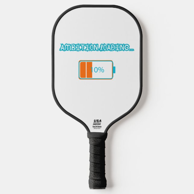 Raquette De Pickleball Ambition Loading… 10% | Motivational Battery Low F (Recto)