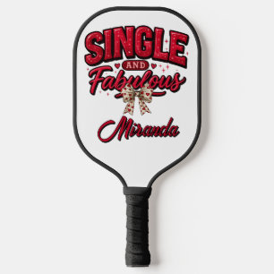 Raquette De Pickleball Célibataire et Fabuleux Anti Saint-Valentin