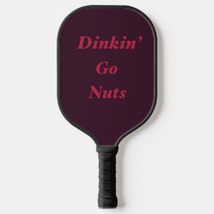 Raquette De Pickleball Dinkin’ Go Nuts Pickleball Paddle