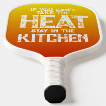 Drôle si vous ne pouvez pas prendre la chaleur ...